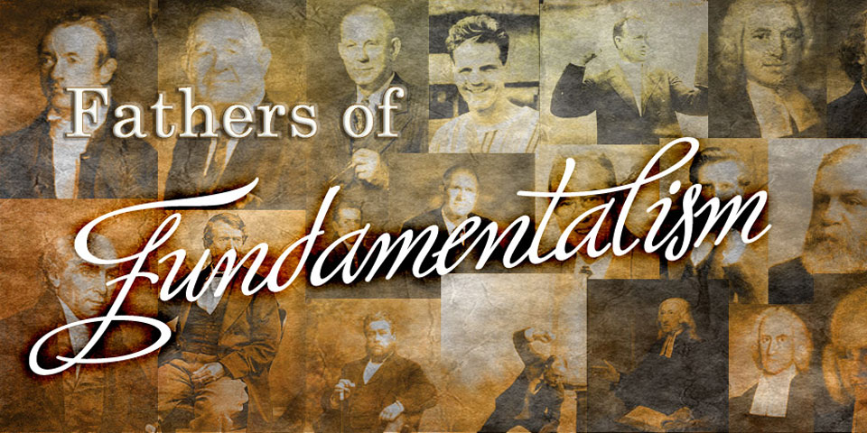 Learn about our great Fathers of Fundamentalism.